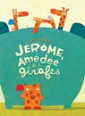 Jérôme, Amédée & les girafes par Gouny
