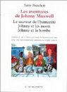 Les aventures de Johnny Maxwell : Le sauveur de l'humanité - Johnny et les morts - Johnny et la bombe  par Pratchett