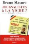 Journalistes à la niche ? : De Pompidou à Sarkozy, chronique des liaisons dangereuses entre médias et politiques par Masure