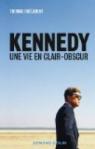 Kennedy : Une vie en clair-obscur par Snégaroff