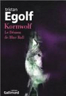 Kornwolf : Le Démon de Blue Ball par Egolf