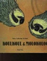 Koulkoul & Molokoloch par Anne-Catherine De Boel