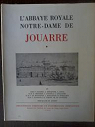 L'ABBAYE ROYALE NOTRE-DAME DE JOUARRE. Tome 1. par Chaussy