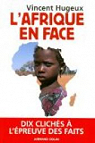 L'Afrique en face: Dix clichs  l'preuve des faits par Hugeux