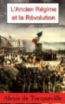 L'Ancien rgime et la Rvolution par Tocqueville