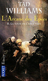 L'Arcane des Epées, tome 8 : La tour de l'ange vert  par Williams