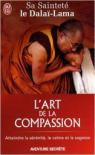 L'art de la compassion par Dalaï-Lama