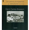 Les grands photographes de Magnum Photos : Henri Cartier-Bresson par Photos