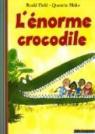 L'Enorme crocodile par Dahl