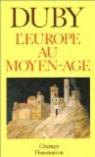 L'Europe au Moyen Age par Duby