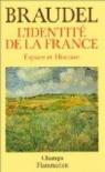 L'identité de la France, tome 1 : Espace et histoire par Braudel