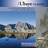 L'Ubaye en poche : clefs visuelles pour se repérer et découvrir une vallée au coeur des Alpes du sud par Gouron