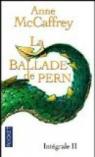La Ballade de Pern, Intégrale 2 : La Dame aux dragons / Histoire de Nerilka / Les Renégats de Pern par McCaffrey