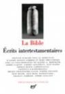 La Bible, écrits intertestamentaires par Dupont-Sommer