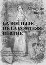 La Bouillie de la Comtesse Berthe (dition illustre) - LNGLD par Dumas