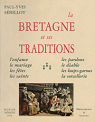 La Bretagne et ses traditions, tome 1 : Enfance, Mariages, Fetes, Saints, Pardons, Diable, Loups-Garous, Sorcellerie par Sébillot