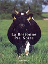 La Bretonne Pie Noire par Deschamps