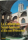 La Cathdrale Saint-Sauveur d'Aix-en-Provence par Coste