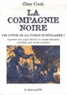 La Compagnie Noire, tome 3 : Les Livres de la Pierre Scintillante par Cook