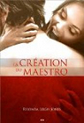 Maestro, tome 2 : La cration du maestro par Leigh Jones
