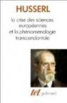 La Crise des sciences européennes et la phénoménologie transcendantale par Husserl