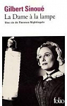 La Dame à la lampe Une vie de Florence Nightingale par Sinoué