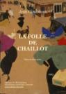 La Folle de Chaillot - LNGLD par Giraudoux