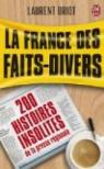 La France des faits-divers : Histoires insolites de la presse régionale par Briot