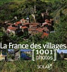 1001 Photos : La France des villages  par Moreau-Delacquis