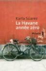 La Havane année zéro par Suárez