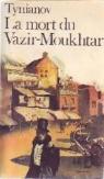 La Mort du Vazir-Moukhtar par Tynianov