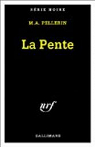 La Pente par Pellerin