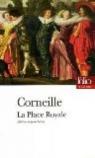 La Place Royale ou l'Amoureux extravagant par Corneille