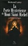 La Porte Mystrieuse du Mont-Saint-Michel : Les Sentier du Daath par Leroy