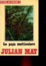 La Saga du Pliocne, tome 1 : Le Pays Multicolore par May