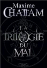 La Trilogie du mal - Intégrale par Chattam