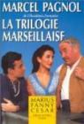 La Trilogie marseillaise : Marius - Fanny - César par Pagnol