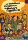 La Troisime Vengeance de Robert Poutifard par Mourlevat