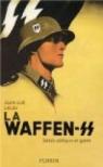 La Waffen-SS : Soldats politiques en guerre par Leleu