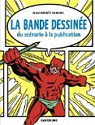 La bande dessinée : Du scénario à la publication par Durand