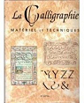 La calligraphie : Matriel et techniques par Tordo