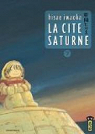 La cité Saturne, tome 7 par Iwaoka