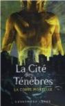 The Mortal Instruments, tome 1 : La cité des ténèbres : La coupe mortelle  par Clare