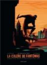 La colre de Fantmas - tome 1 - Les Bois de Justice par Rocheleau
