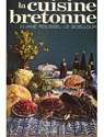 La cuisine bretonne par Roussel-Le Sciellour