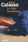 La folie Baudelaire par Calasso
