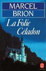 La folie Céladon par Brion