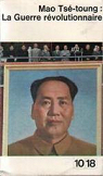 La guerre révolutionnaire par Mao Tsé-Toung