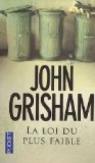 La loi du plus faible par Grisham