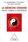 La médecine chinoise : Santé, forme et diététique par Eyssalet
